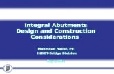 Integral Abutments Design and Construction Considerations  Mahmoud  Hailat, PE INDOT-Bridge  Division May 1, 2014
