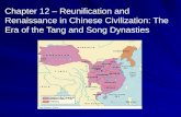 Chapter 12 – Reunification and Renaissance in Chinese Civilization: The Era of the Tang and Song Dynasties
