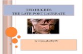 TED HUGHES The late Poet Laureate