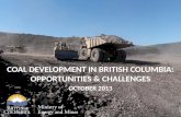COAL DEVELOPMENT IN BRITISH COLUMBIA: Opportunities & challenges October 2013