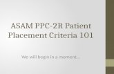 ASAM PPC-2R  Patient Placement  Criteria 101