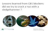 Lessons learned from CB1 blockers:  did we try to crack a nut with a sledgehammer ?