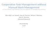 Cooperative Task Management without Manual Stack Management or, Event-driven Programming is Not the Opposite of Threaded Programming