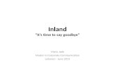 Inland “It’s time to say goodbye”