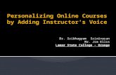 Personalizing Online Courses by Adding Instructor’s Voice