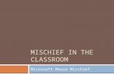 Mischief in the Classroom