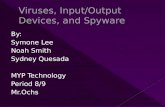Viruses,  Input/Output  Devices, and Spyware