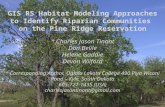 GIS RS Habitat Modeling Approaches to Identify Riparian Communities  on the Pine Ridge Reservation * Charles Jason Tinant Don  Belile Helene  Gaddie