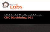 CNC Machining 101