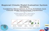 Regional Climate Model Evaluation System (RCMES): Combining Observations & IT to Establish Core  Climate  Model Assessment  Capabilities