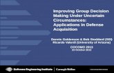 Improving  Group Decision  Making Under Uncertain Circumstances: Applications  in Defense Acquisition