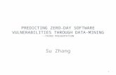 Predicting zero-day software vulnerabilities through data-mining --Third Presentation