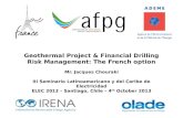 Geothermal Project & Financial  Drilling Risk  Management: The French option Mr .  Jacques  Chouraki