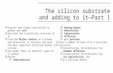 The silicon substrate and adding to  it—Part 1