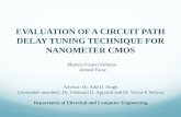 EVALUATION OF A CIRCUIT PATH DELAY TUNING TECHNIQUE FOR NANOMETER  CMOS