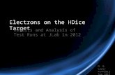 Electrons on the HDice Target