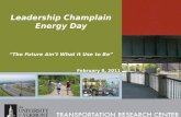 Leadership Champlain Energy Day “The Future  Ain’t  What it Use to Be” February 8, 2011