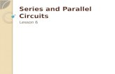 Series and Parallel  Circuits