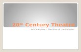 20 th  Century Theatre