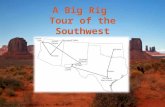 A Big Rig  Tour of the Southwest