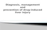 Diagnosis, management and prevention of drug-induced  liver injury
