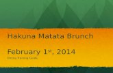Hakuna Matata  Brunch  February 1 st , 2014