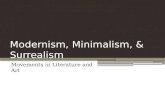 Modernism, Minimalism, & Surrealism