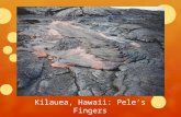 Kilauea, Hawaii: Pele’s Fingers