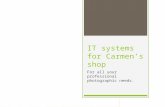 IT systems for Carmen’s shop
