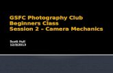 GSFC Photography Club Beginners Class Session 2 – Camera Mechanics