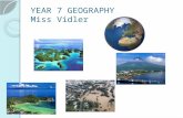 YEAR 7 GEOGRAPHY  Miss Vidler