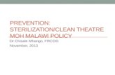 Prevention:  Sterilization/Clean Theatre MOH Malawi policy