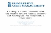 Building  a Global Standard with the United Nations Global Compact and Principles for Responsible Investment