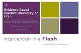 Intervention in a  Flash