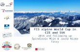 FIS alpine World Cup in CZE and SVK  2016 and following up  Špindlerův Mlýn  & Jasná Nízke Tatry