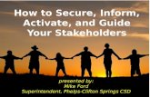 How to Secure, Inform, Activate,  and Guide Your Stakeholders