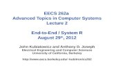 EECS 262a  Advanced Topics in Computer Systems Lecture 2 End-to-End / System R August 29 th , 2012