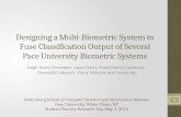 Designing a Multi-Biometric System to Fuse Classification Output of Several Pace University Biometric Systems