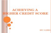 ACHIEVING A  HIGHER CREDIT SCORE SFC Gamio