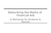 Debunking the Myths of  Financial Aid