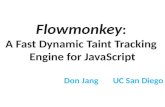 Flowmonkey : A Fast Dynamic Taint Tracking  Engine for JavaScript