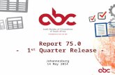Report 75.0 -  1 st Quarter  Release -