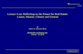 Lecture 4 (a): Reflecting  on the Future for Real Estate: Leaner, Meaner, Cleaner and Greener by James R. DeLisle, Ph.D . jdelisle@u.washington.edu