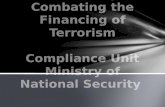 Anti-Money  Laundering / Combating the Financing of  Terrorism Compliance Unit Ministry of National Security