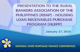presentation to the Rural bankers association of the Philippines (RBAP) - HOUSING LOAN RECEIVABLES PURCHASE program (HLRPP)