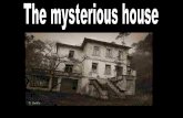 The mysterious house