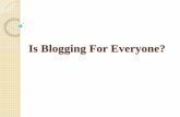 Is blogging for everyone