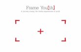 Frame you(th)