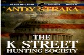 The K Street Hunting Society - A Frank Pavlicek Mystery by Andy Straka
