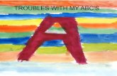 trouble with my ABC's
